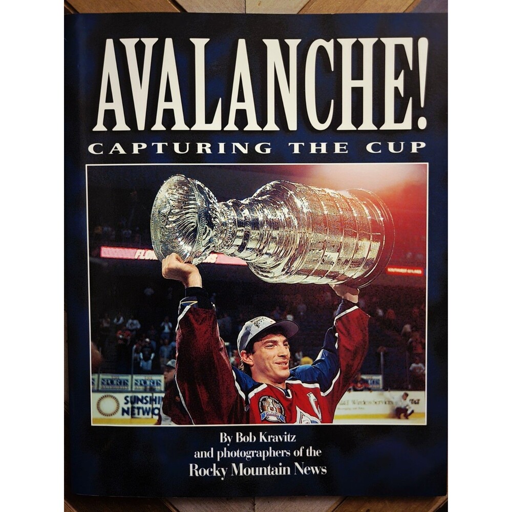 Avalanche! Capturing the Cup / Bob Kravitz (1996) Colorado Hockey NHL Champions